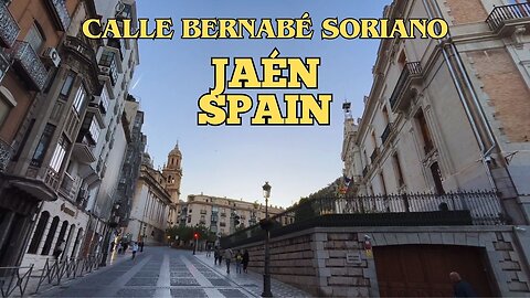 Exploring Jaén Spain: A Walking Tour of Calle Bernabé Soriano