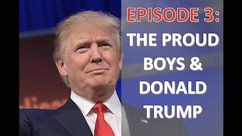 EPISODE 3 - The Proud Boys & Donald Trump / 1st Debate Fallout