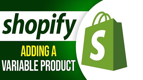 Shopify Setup - How To Add a Variable Product on your website | Shopify Tutorial