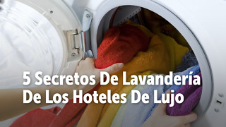 5 Secretos De Lavandería De Los Hoteles De Lujo