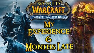 First time playing Wrath of the Lich King Classic ( 6 months later) How has it been on my trip to 80