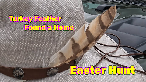 vlog - Turkey Feather Found a Home - Special Easter Hunt