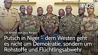 Putsch in Niger – dem Westen geht es nicht um Demokratie, sondern um Rohstoffe und Flüchtlingsabwehr