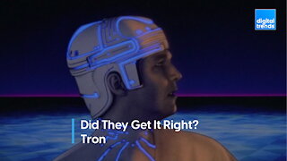 Did They Get It Right - Tron