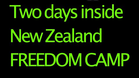Part 1. Two days in Parliament Freedom Camp. Wellington, New Zealand