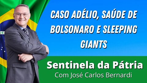 Caso Adélio, Saúde de Bolsonaro e Sleeping Giants. 04/01/2022