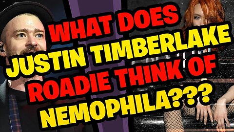 What does JUSTIN TIMBERLAKE Roadie think of NEMOPHILA???