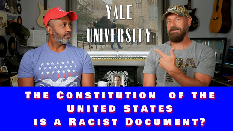 The Constitution is racist according to Yale students polled by Ami Horowicz