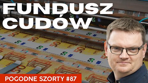 Fundusz Cudów | Pogodne Szorty #87