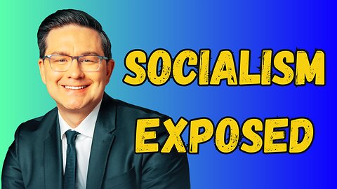 Pierre Poilievre EXPOSES SOCIALIST Justin Trudeau