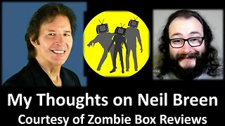 My Thoughts on Neil Breen (Courtesy of Zombie Box Reviews) [With Bloopers]