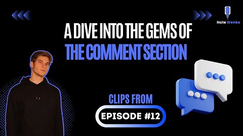 A Dive Into The Gems Of The Comment Section | Nate Wenke Clips