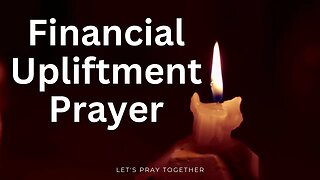 Minute PRAYER for FINANCIAL UPLIFTMENT