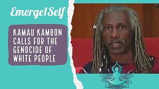 Kamau Kambon Calls for the Genocide of White People