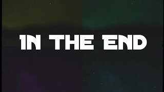 "In The End" (Original Song)