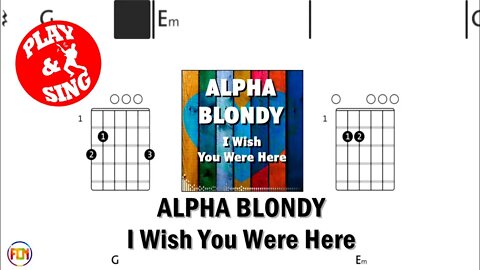 ALPHA BLONDY I Wish You Were Here FCN GUITAR CHORDS & LYRICS