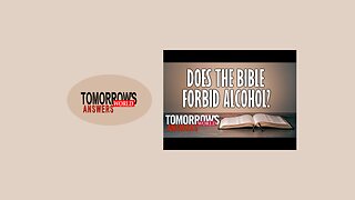 Does the Bible Forbid Alcohol?