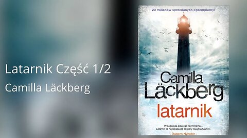 Latarnik Część 1/2, Cykl: Saga o Fjällbace (tom 7) - Camilla Läckberg | Audiobook PL