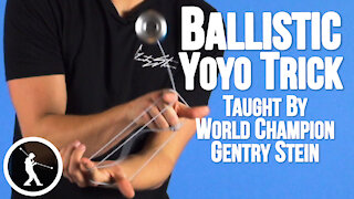 Ballistic Yoyo Trick - Learn How