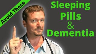 Sleeping Pills Causing DEMENTIA? (Insomnia Medicines & Dementia Risk)