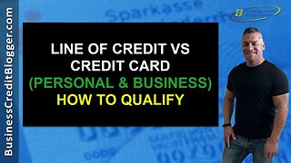 Line of Credit vs Credit Card - Business Credit 2019