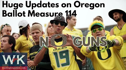 Huge Updates on Oregon Ballot Measure 114