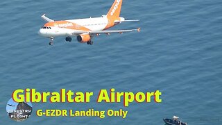 London Gatwick to Gibraltar Airport; Landing Only G-EZDR