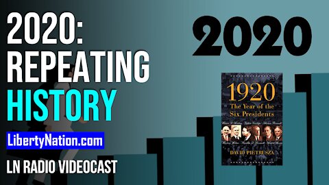 2020: Repeating History - LN Radio Videocast