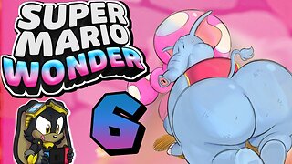 Scrubby's Super Mario Wonder Journey - Ep.6