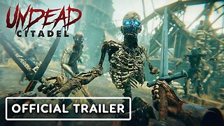 Undead Citadel - Official Trailer | Upload VR Showcase