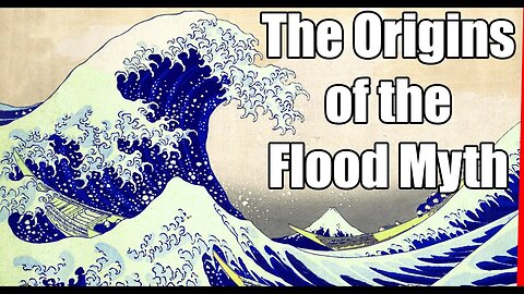The Oldest Flood Myth and its Origin