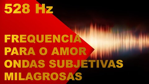 Quantum Music for Love, Frequency 528 Hz Miraculous Subjective Waves