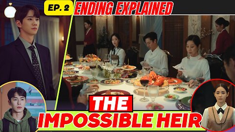 The Impossible Heir Episode 2 ending explained