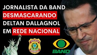 URGENTE! DELTAN DALLAGNOL É DESMARCADO EM REDE NACIONAL NO JORNAL DA BAND