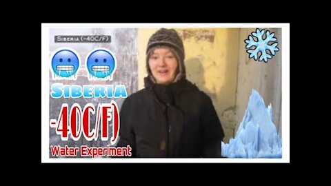 Water Experiment in Siberia (- 40°C/F)