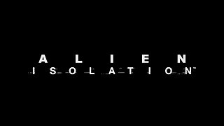 Alien Isolation - PC - Introduction - 4K UHD 60FPS