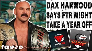 FTR Might Take a Year Off - Dax Harwood | Clip from the Pro Wrestling Podcast Podcast #wwe #aew