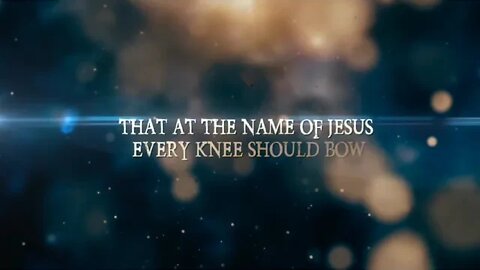 Every Knee Shall Bow!