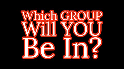 Which Group Will You Be In?