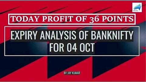 EXPIRY ANALYSIS OF BANKNIFTY FOR 04 OCT || TODAY PROFIT OF 36 POINTS || WITH JAY KR. #banknifty