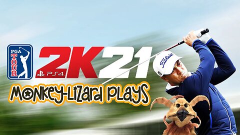 MoNKeY-LiZaRD plays PGA Tour 2K21