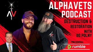 ALPHAVETS 8.21.23 BO POLNY, DESTRUCTION & RESTORATION!