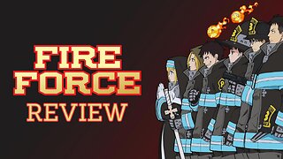 Fire Force Review: The Hottest Anime of 2019