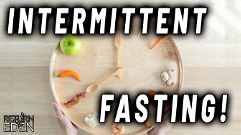 GOD'S GIFT TO YOU! BEHOLD THE ASTONISHING EFFICACY OF INTERMITTENT FASTING!