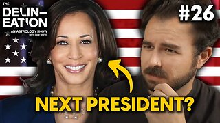 Will Kamala Harris Be the NEXT President? #26 The Delineation -