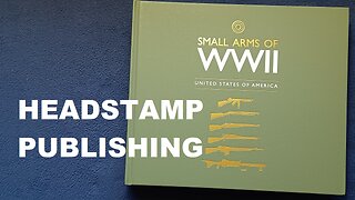UNBOXING *SPECIAL* : "SMALL ARMS OF WWII, USA", IAN McCOLLUM and JAMES RUPLEY, HEADSTAMP PUBLISHING