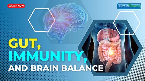Unlocking Health: Gut, Immunity, and Brain Balance