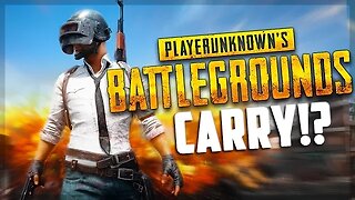 Carrying The Squad! - PUBG