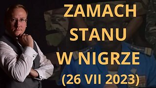 Zamach stanu w Nigrze (26 VII 2023) | Odc. 723 - dr Leszek Sykulski