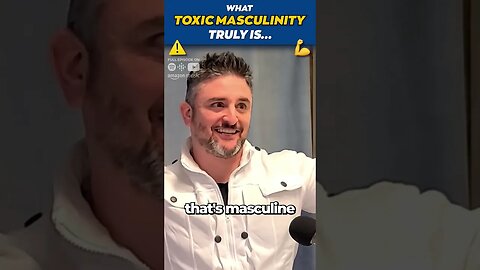 What is Toxic Masculinity | This is the REAL Toxic Masculinity